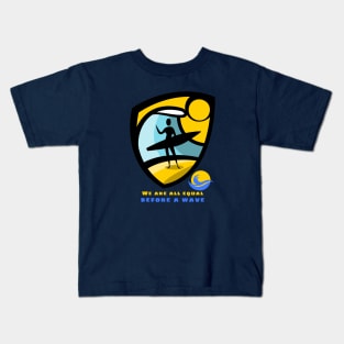 I took off on a wave, went down the side, popped out the other end, and went, shit, I’m still alive. Kids T-Shirt